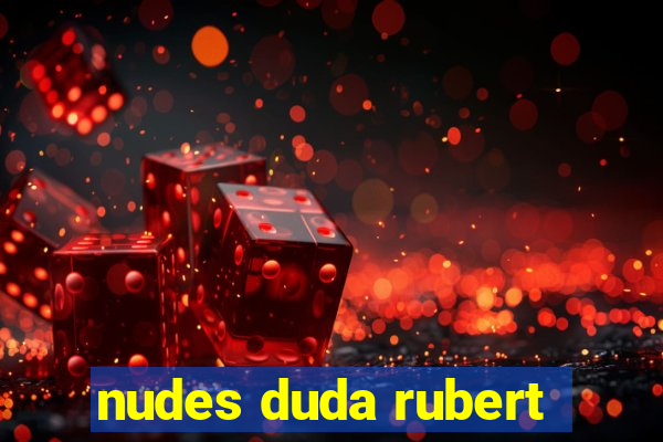 nudes duda rubert